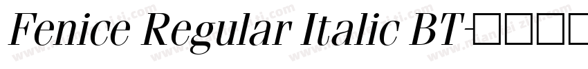 Fenice Regular Italic BT字体转换